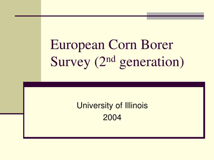 european corn borer survey 2 nd generation