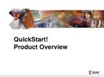 QuickStart! Product Overview - slide 1