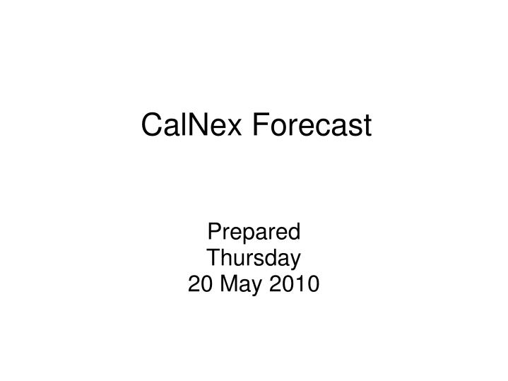 calnex forecast