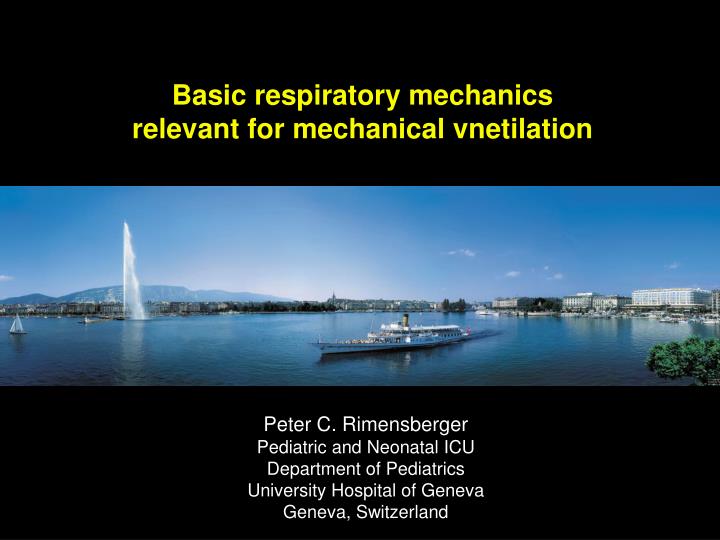 basic respiratory mechanics relevant for mechanical vnetilation