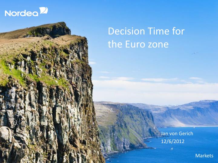 decision time for the euro zone