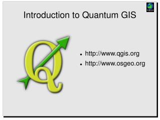 Introduction to Quantum GIS