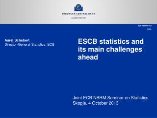 ESCB statistics and its main challenges ahead