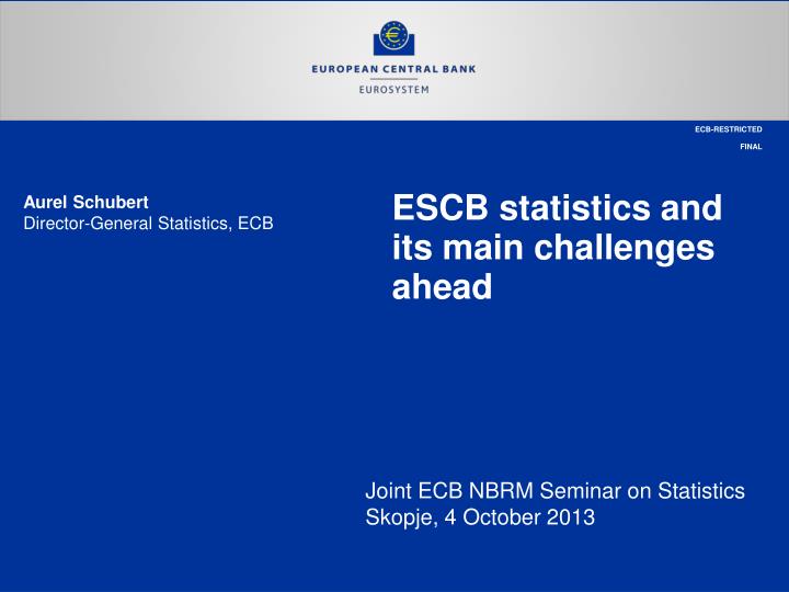 escb statistics and its main challenges ahead