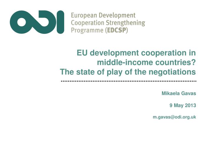 eu development cooperation in middle income countries the state of play of the negotiations