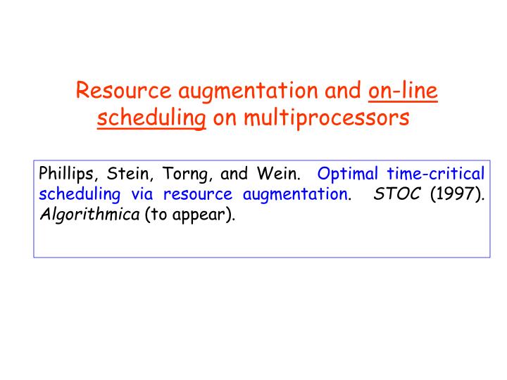 resource augmentation and on line scheduling on multiprocessors