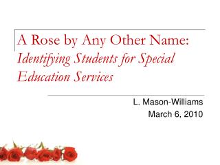 A Rose by Any Other Name: Identifying Students for Special Education Services