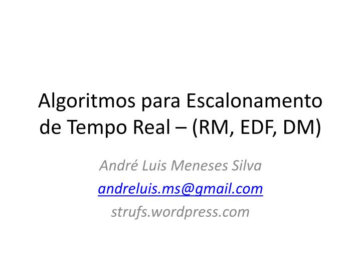 algoritmos para escalonamento de tempo real rm edf dm