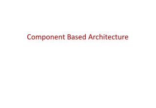 Component Based Architecture