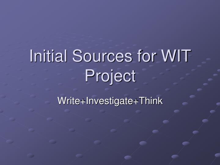 initial sources for wit project