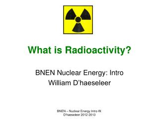 What is Radioactivity?