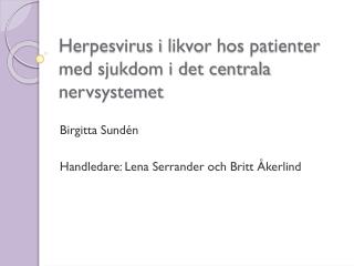 Herpesvirus i likvor hos patienter med sjukdom i det centrala nervsystemet