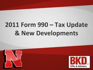 2011 Form 990 – Tax Update &amp; New Developments