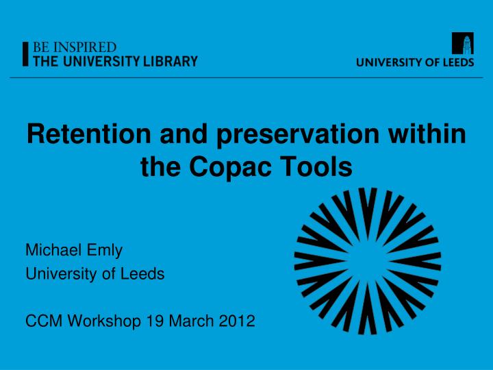 retention and preservation within the copac tools