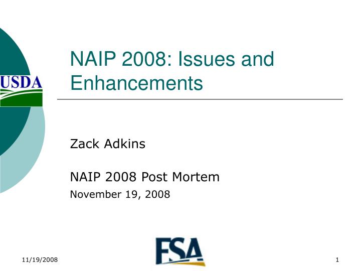 naip 2008 issues and enhancements