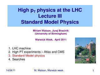 High p T physics at the LHC Lecture III Standard Model Physics