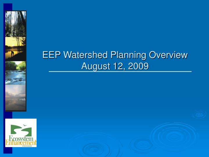 eep watershed planning overview august 12 2009
