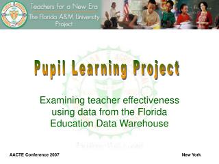 Examining teacher effectiveness using data from the Florida Education Data Warehouse