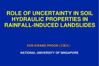 ROLE OF UNCERTAINTY IN SOIL HYDRAULIC PROPERTIES IN RAINFALL-INDUCED LANDSLIDES