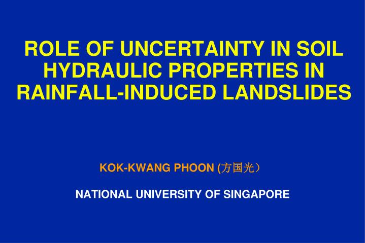 role of uncertainty in soil hydraulic properties in rainfall induced landslides