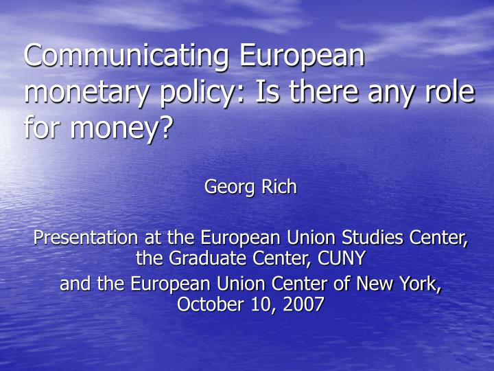 communicating european monetary policy is there any role for money