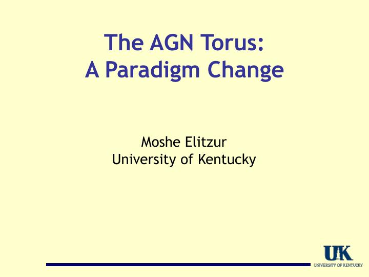 the agn torus a paradigm change