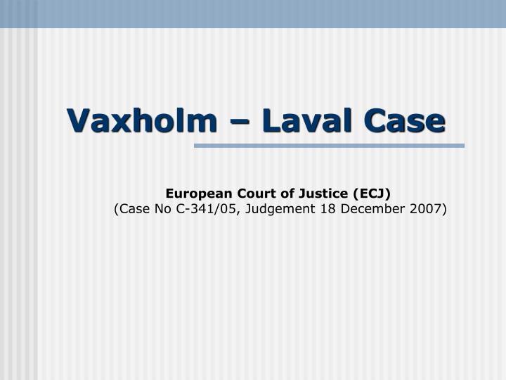 vax h olm laval case