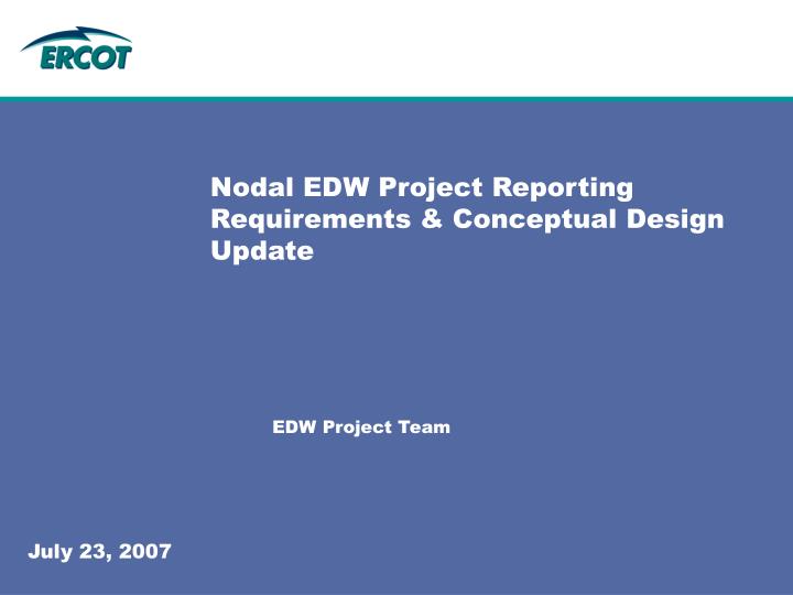 nodal edw project reporting requirements conceptual design update