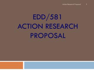 EDD/581 Action Research Proposal