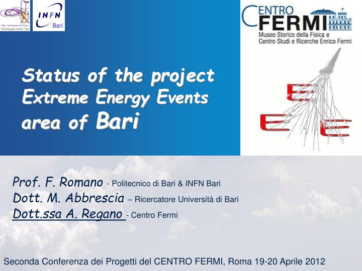 status of the project e xtreme e nergy e vents area of bari