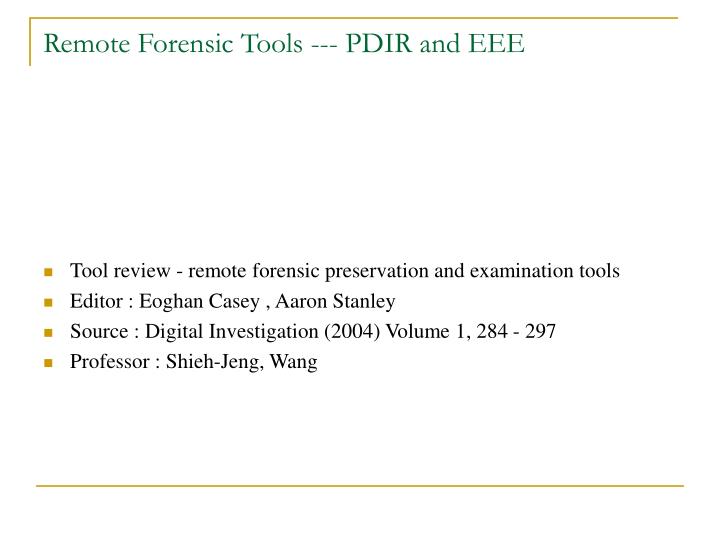 remote forensic tools pdir and eee