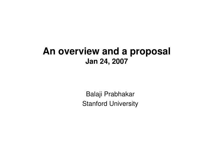 an overview and a proposal jan 24 2007