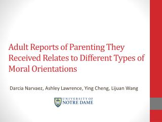 Adult Reports of Parenting They Received Relates to Different Types of Moral Orientations