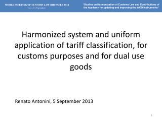 WORLD MEETING OF CUSTOMS LAW BRUSSELS 2013 4, 5 - 6 September