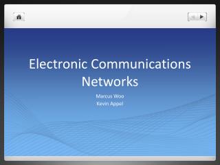 Electronic Communications Networks