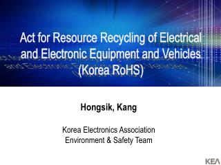 Act for Resource Recycling of Electrical and Electronic Equipment and Vehicles (Korea RoHS)