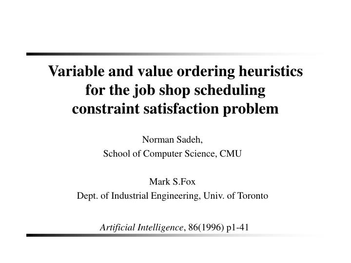 variable and value ordering heuristics for the job shop scheduling constraint satisfaction problem