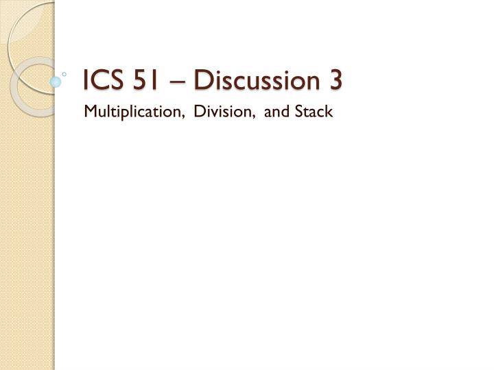 ics 51 discussion 3