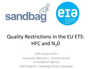 Quality Restrictions in the EU ETS: HFC and N 2 0