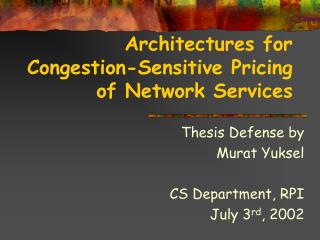 Architectures for Congestion-Sensitive Pricing of Network Services