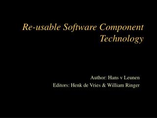 Re-usable Software Component Technology