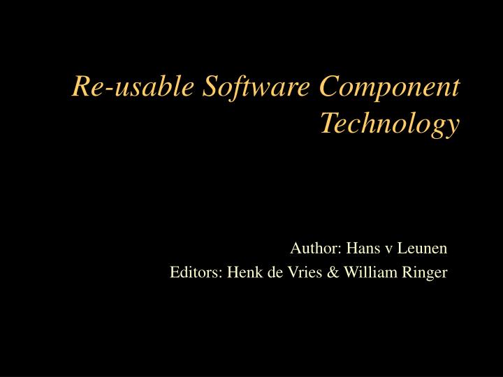 re usable software component technology