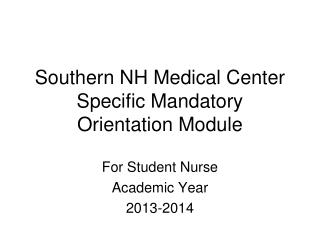 Southern NH Medical Center Specific Mandatory Orientation Module