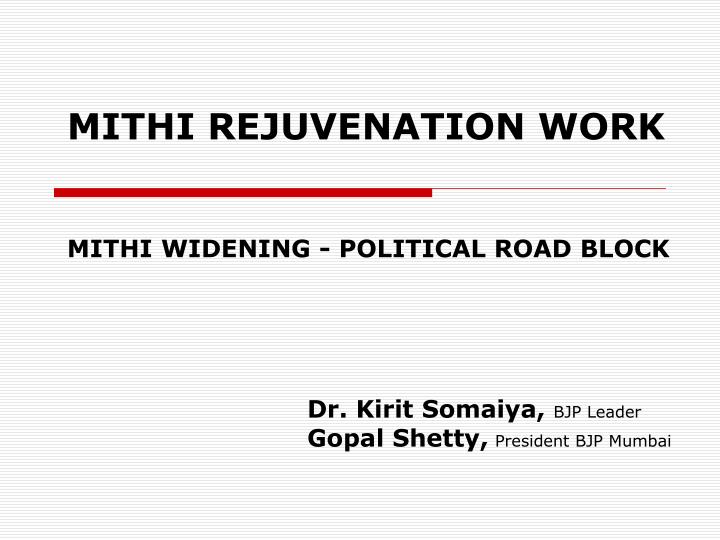 mithi rejuvenation work mithi widening political road block