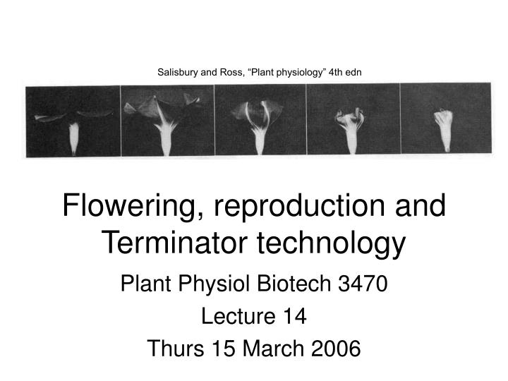 flowering reproduction and terminator technology
