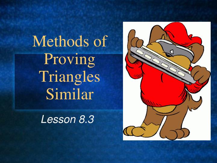 methods of proving triangles similar