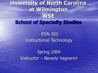 University of North Carolina at Wilmington WSE School of Specialty Studies