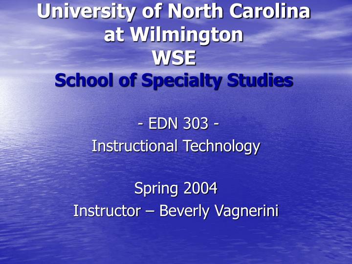 university of north carolina at wilmington wse school of specialty studies