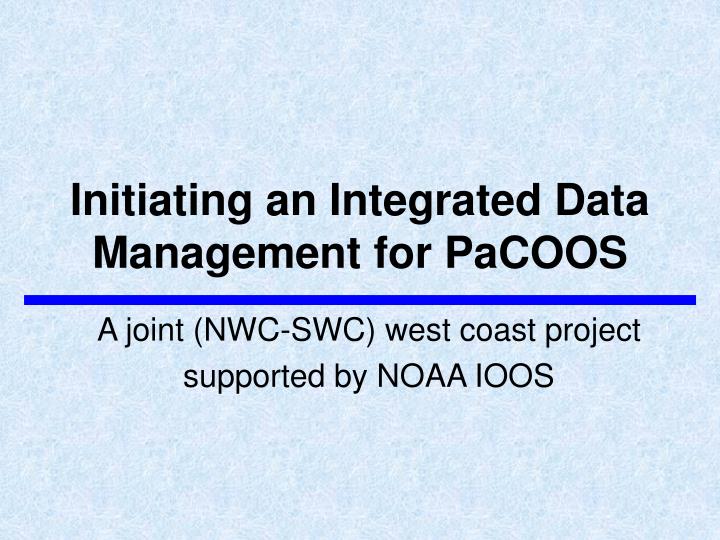 initiating an integrated data management for pacoos