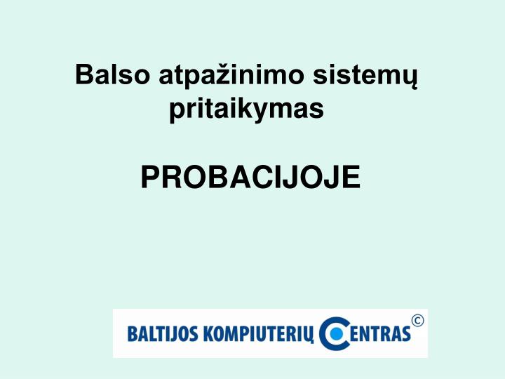 balso atpa inimo sistem pritaikymas probacijoje